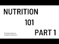 Nutrition 101 Part 1