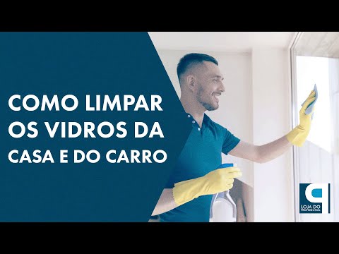 Saiba como limpar os vidros da sua casa e do carro