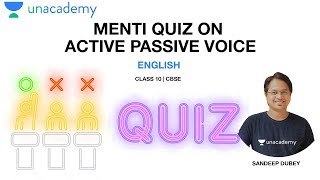 Menti Quiz on Active Passive Voice |English | Class 10 | CBSE | NCERT | Sandeep Sir | Unacademy Live