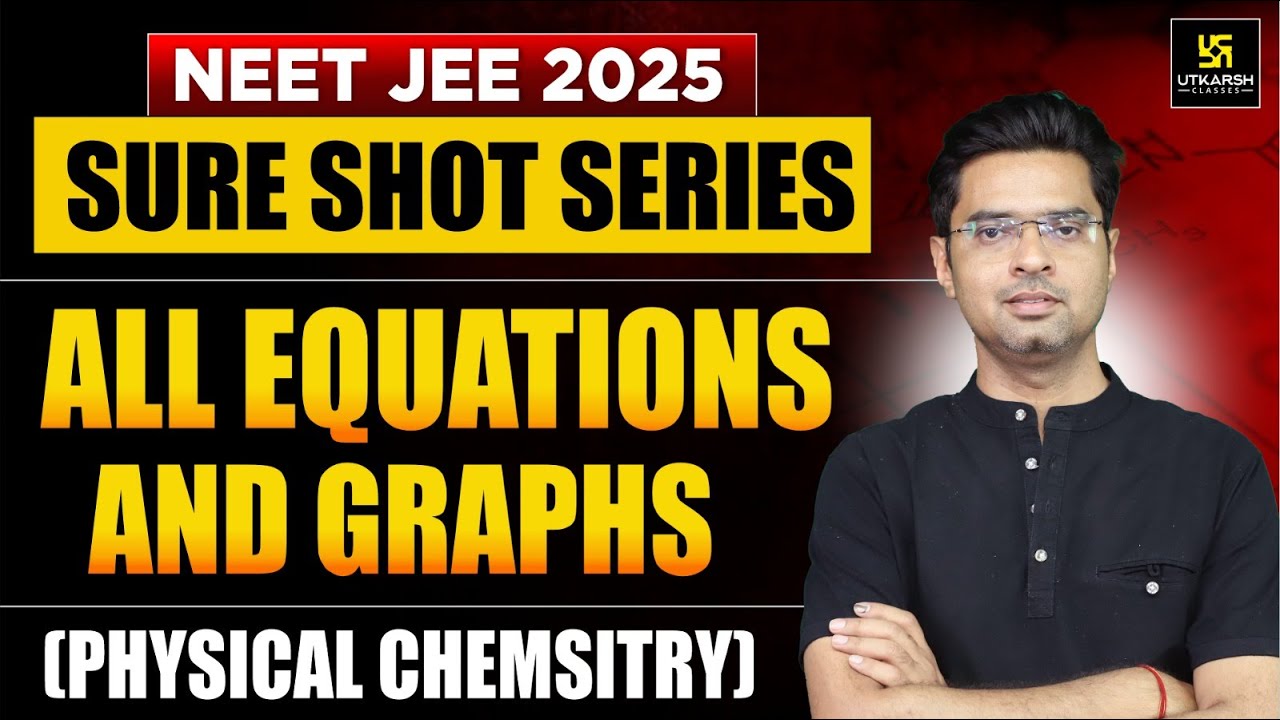 All Equations And Graphs | Sure Shot Series | NEET JEE 2025 | Jitendra ...