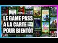 🚨 XBOX GAME PASS À LA CARTE EN PRÉPARATION : MICROSOFT VEUT TOUT CHANGER ! 🔥