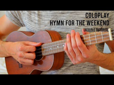 Coldplay - Hymn For The Weekend EASY Ukulele Tutorial With Chords / Lyrics