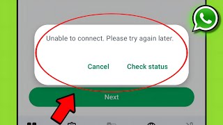 unable to connect please try again later whatsapp | whatsapp unable to connect problem solved