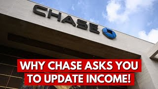 Why Is Chase Asking Me To Update My Income