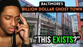 Inside Of Baltimore's BILLION Dollar Ghost Town That You've Never Heard Of.. *reaction*