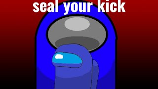 seal your kick (animation + mashup) (seal your fate) (vote to kick)