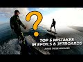 TOP 5 MISTAKES in JETBOARDS & EFOILS | Don't make these 5 mistakes