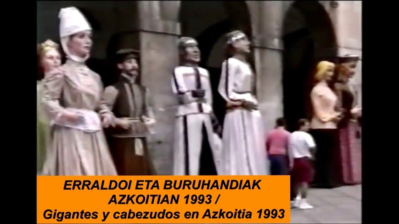 Erraldoi eta buruhandiak Azkoitian - Gigantes y cabezudos en Azkoitia | 1993
