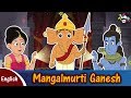 Bal Ganesh - Mangalmurti Ganesha | Lord Ganesh Moral Story | Animated Magical Stories In English