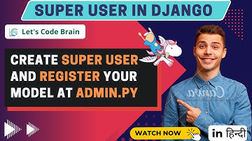 #10 | Create Super User in Django | How to Register model in admin.py | #django #makemigrations