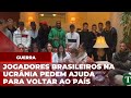 RÚSSIA DISPARA MÍSSEIS CONTRA CIDADES DA UCRÂNIA; JOGADORES BRASILEIROS PRESOS EM HOTEL PEDEM AJUDA PARA DEIXAR A ÁREA DE CONFLITO