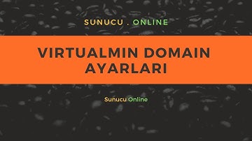Virtualmin - Domain Ayarları Virtual Edit Server
