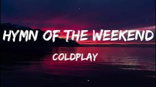 coldplay - Hymn For The Weekend (lyrics).mp4