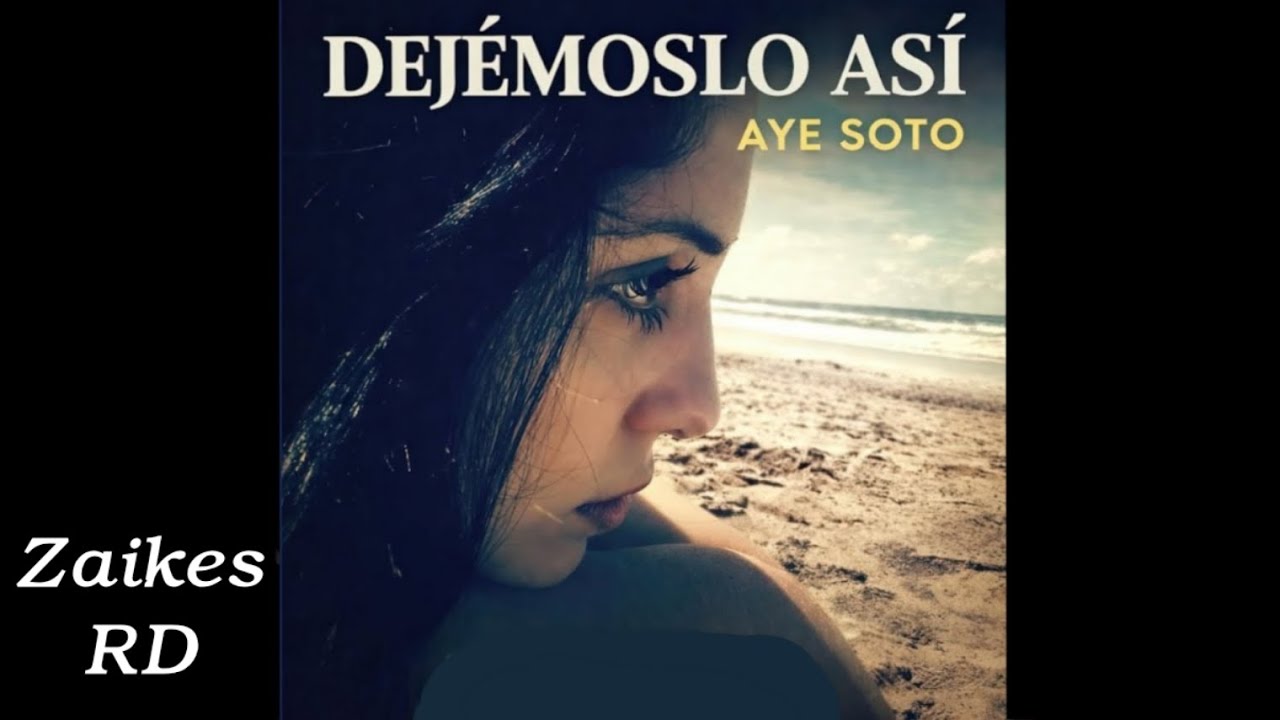 Aye Soto - No Podras (Bachata)