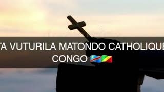 Video thumbnail of "TA VUTURILA MATONDO CHANT CATHOLIQUE DU CONGO 🇨🇬🇨🇩"