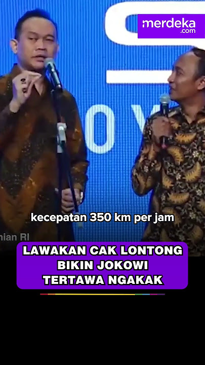 LAWAKAN CAK LONTONG BIKIN JOKOWI TERTAWA NGAKAK