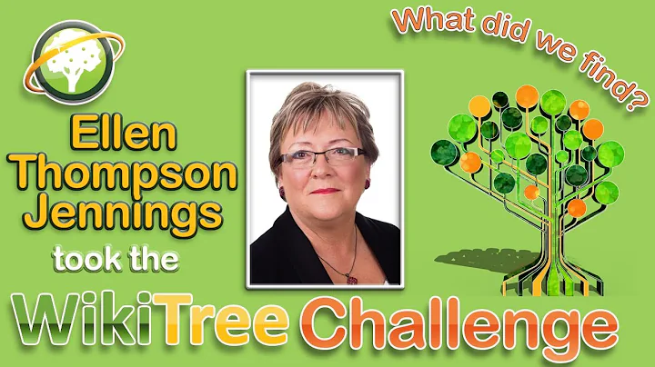 WikiTree Challenge (2021) feat Ellen Thompson-Jenn...