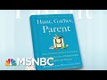 Book Looks At Minimizing Conflict, Maximizing Cooperation Among Parents And Children | Morning Joe
