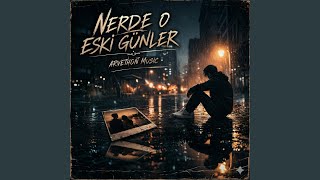 Nerde O Eski̇ Günler 