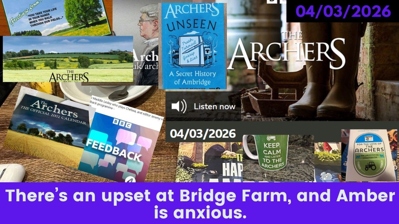 2026 03 04 The Archers Soap Opera