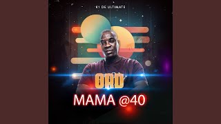 ORD Mama @ 40 Pt. 8 (Live)