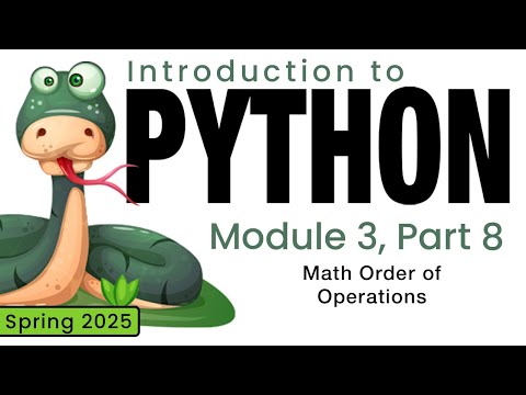 Python (Spring 2025) Module 3-8: Math Order of Operations