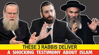 Three Rabbis Testify: Islam Worships the One True God
