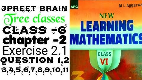class 6 ml aggarw chapter 2 exercise 2.1 question 1,2,3,4,5,6,7 q 8, q 9,q 10,q 11 #maths #education