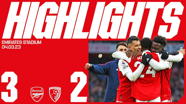 HIGHLIGHTS | Arsenal vs Bournemouth (3-2) | Reiss Nelson completes an incredible comeback! - DayDayNews