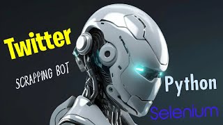 Twitter Scraping With Python and Selenium.