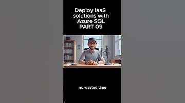 Deploy IaaS solutions with Azure SQL PART 09