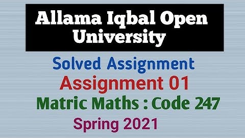 Mathematics Assignment : Code 247 : AIOU : Spring 2021 :  Assignment 01