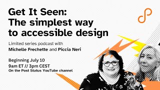 Get It Seen: The Simplest Way to Accessible Design