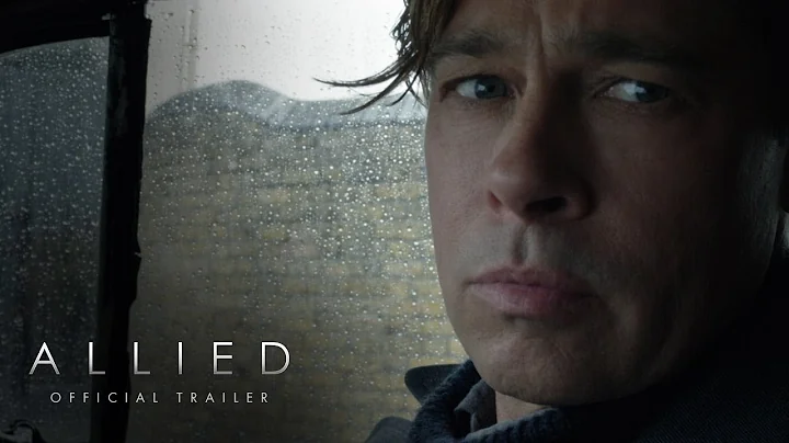 ALLIED Trailer | Brad Pitt | Marion Cottilard | Pa...