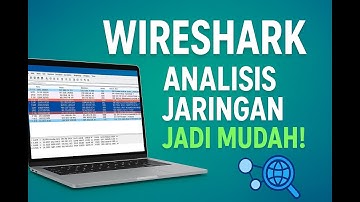 Wireshark  Alat Andalan Analisis Jaringan| Podcast santai