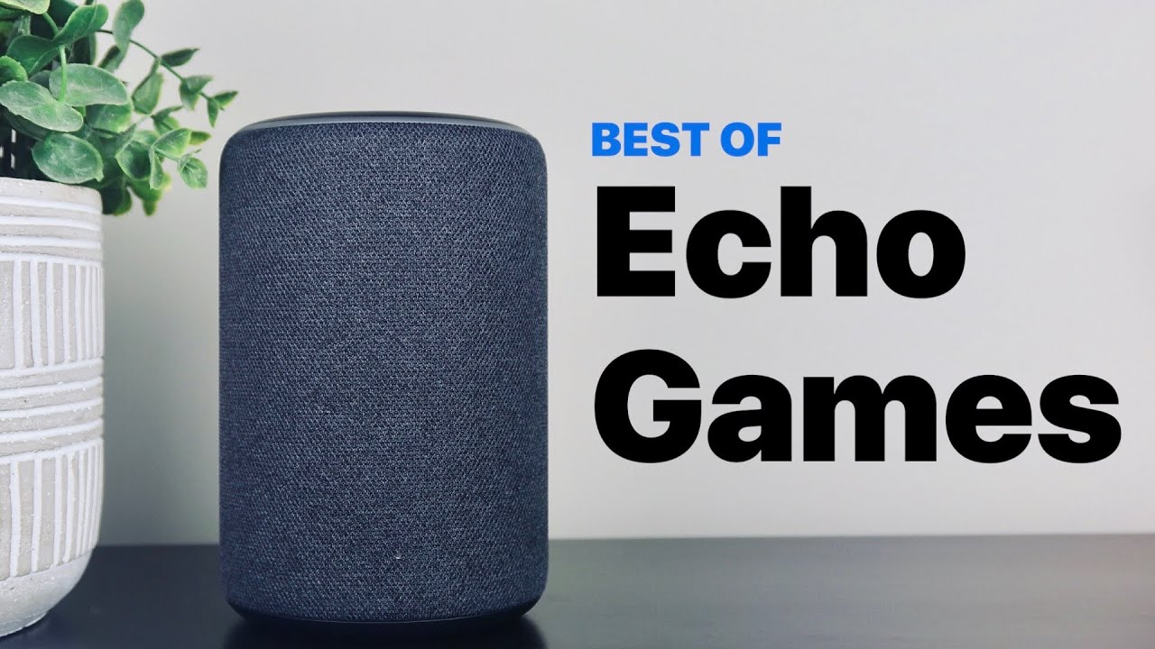 BEST Amazon Echo Games To Play While Stuck At Home! YouTube