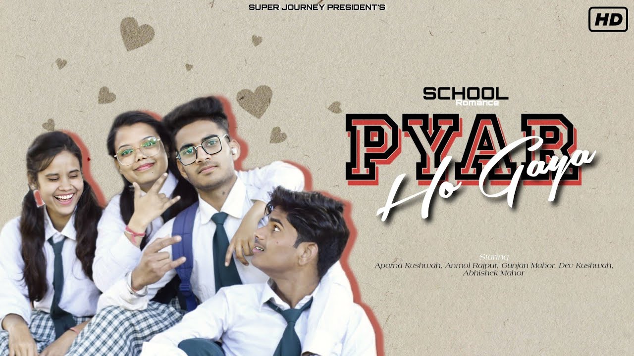Pyaro Gada Pyar Ho Gaya | Music Video | School Romance | Ft- Aparna & Anmol ...