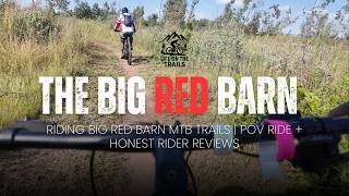 Big Red Barn MTB Trails Ride | POV Trail Experience + Rider Reviews