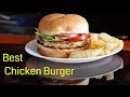 BEST AND EASIEST Chicken Burger made in 30 minutes | Chicken Burger Recipe