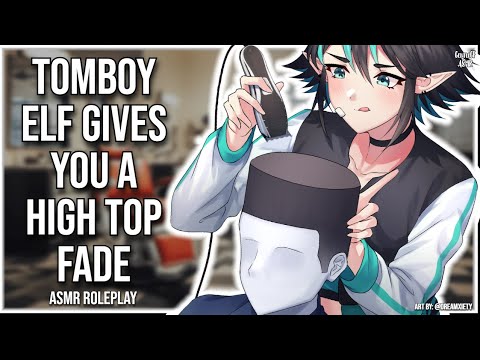 3DIO ASMR | Tomboy Elf Gives you a High Top Fade💈| Hair Cutting, Drying & Combing