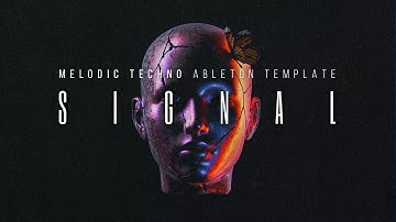 Melodic Techno Ableton Template "Signal" [CamelPhat, Anyma, Artbat Style]