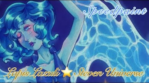 Lapis Lazuli⭐️Steven Universe [Speedpaint]