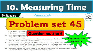 Problem set 45 | Measuring Time | Chapter 10 | 5th standard | Maths