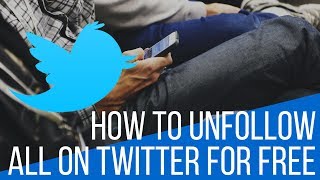 How To Mass Unfollow On Twitter For Free - unfollow everyone at once tutorial screenshot 4