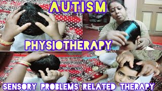 SENSORY THERAPY PHYSIOTHERAPY FOR AUTISTIC CHILD PHYSIOTHERAPY HEAD MASSAGE PHYSIOTHERAPY HEAD