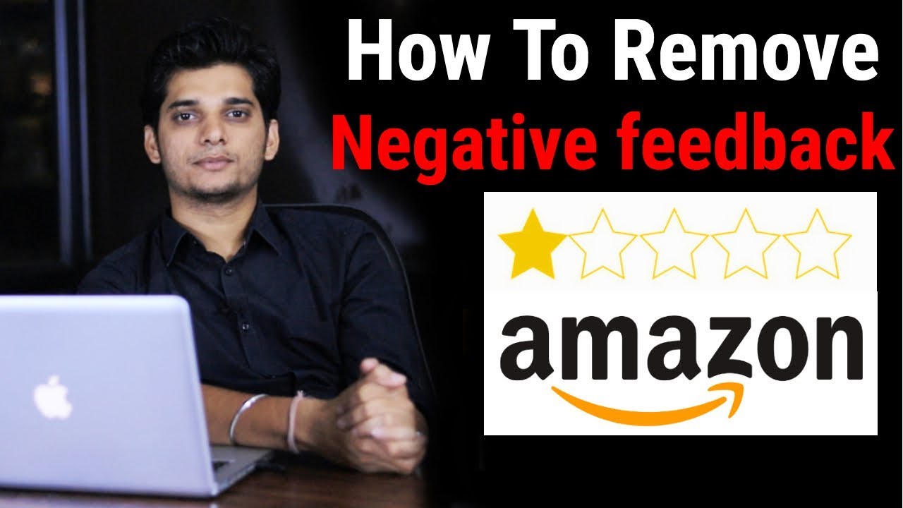 How to Deal With Negative Seller Feedback on Amazon - YouTube