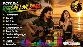 Best Filipino Reggae Love Songs 2026 🇵🇭 | OPM Reggae Playlist for Relaxing, studying & Chill Vibes🌴