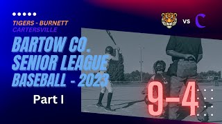Bartow County Georgia Senior League Baseball - Bartow Tigers vs Cartersville Part I