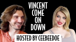 Vincent Come On Down - Hosted by @CeeBeeDoe
