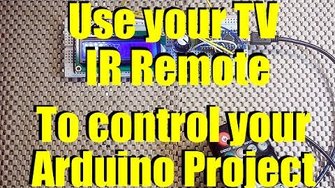 Use your TV remote to control your Arduino